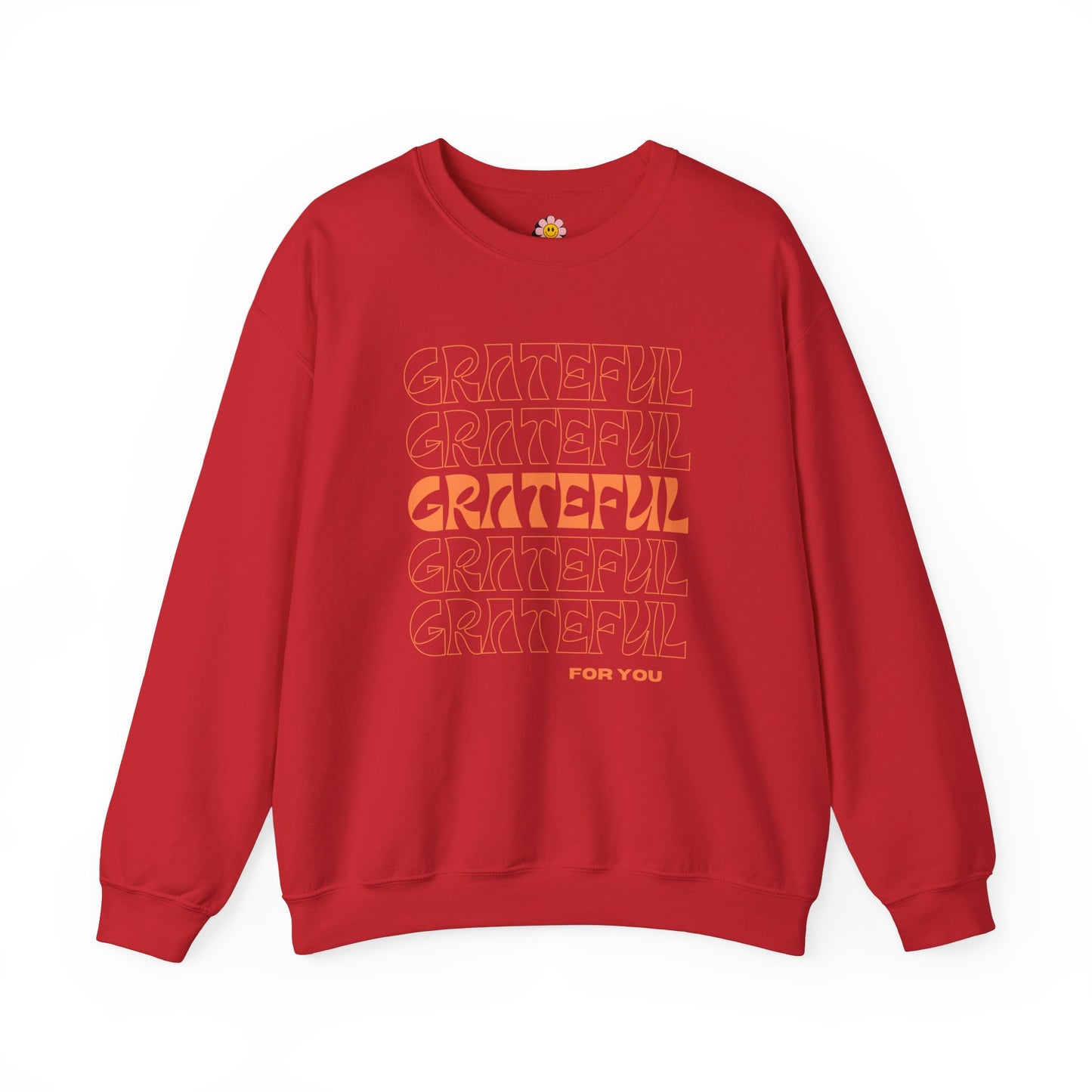 GRATEFUL for you Sweatshirt