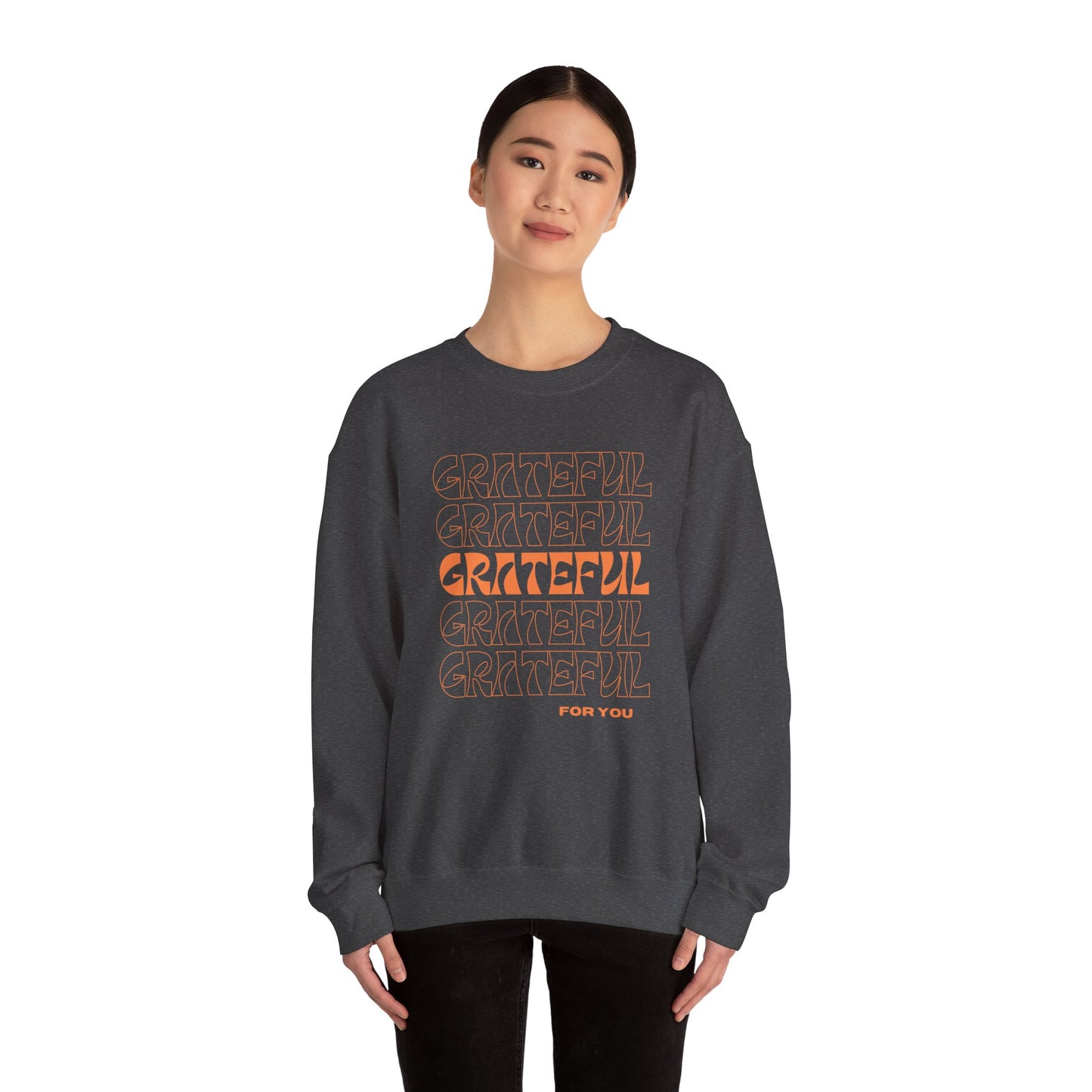 GRATEFUL for you Sweatshirt