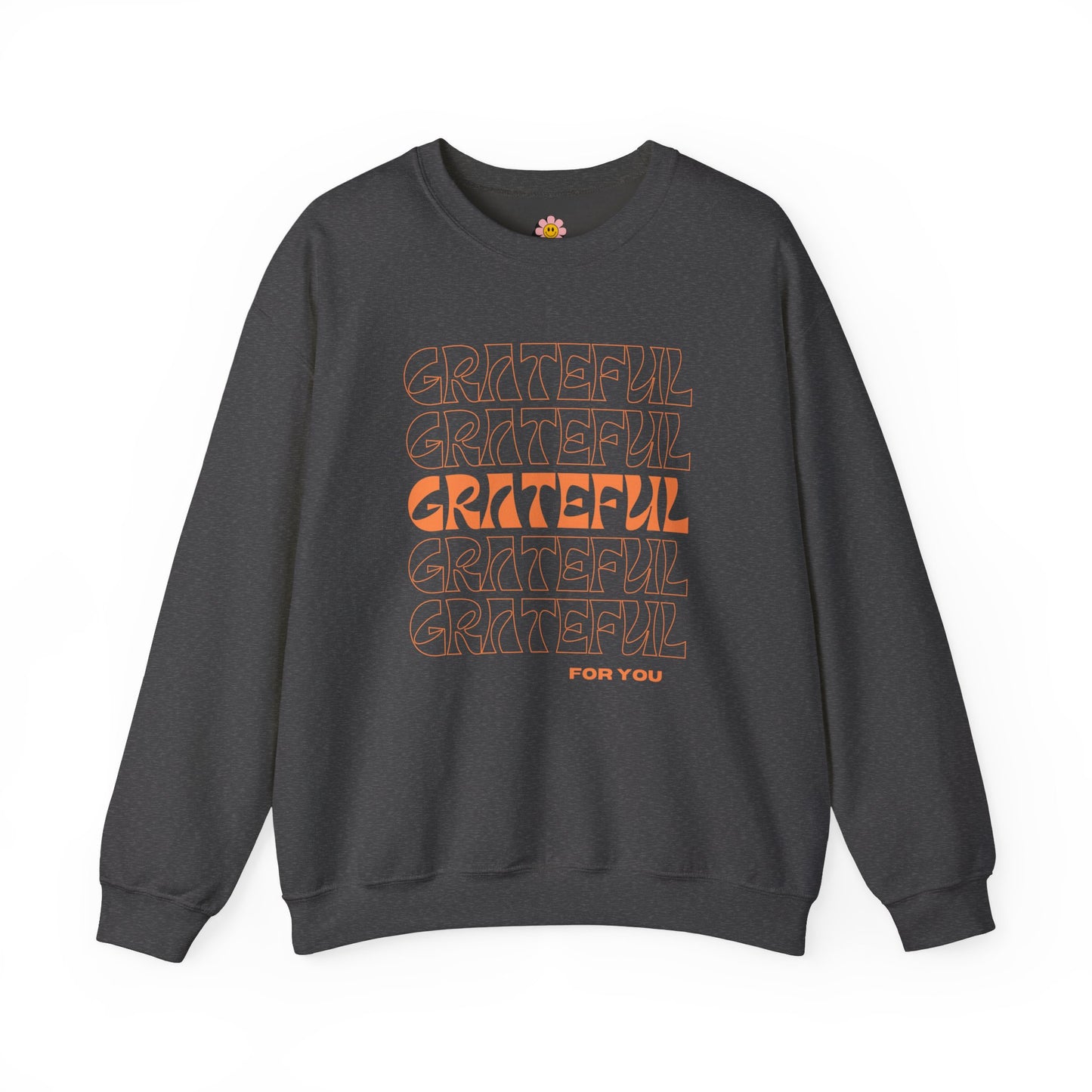 GRATEFUL for you Sweatshirt