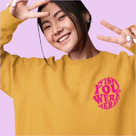 Wish You Were Here Crewneck Sweatshirt - Shophippiesonly