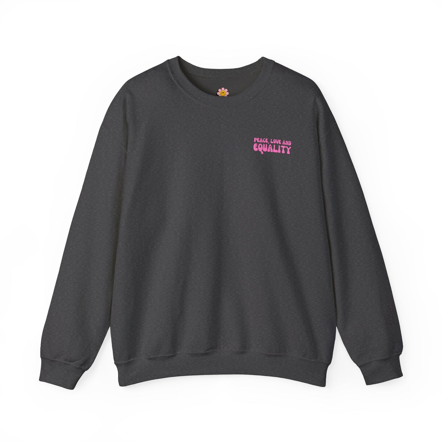 Peace Love Equality Crewneck Sweatshirt.