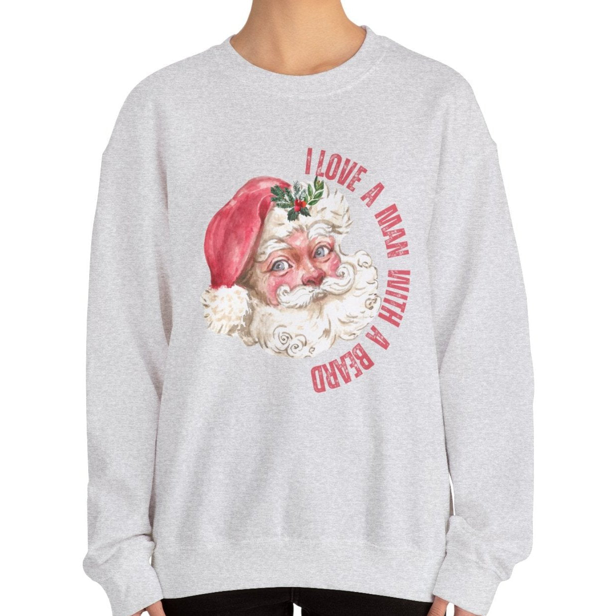 I Love a Man with a Beard Santa Crewneck Sweatshirt