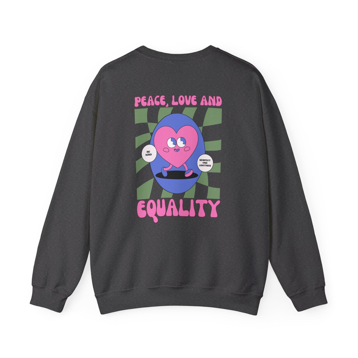 Peace Love Equality Crewneck Sweatshirt.