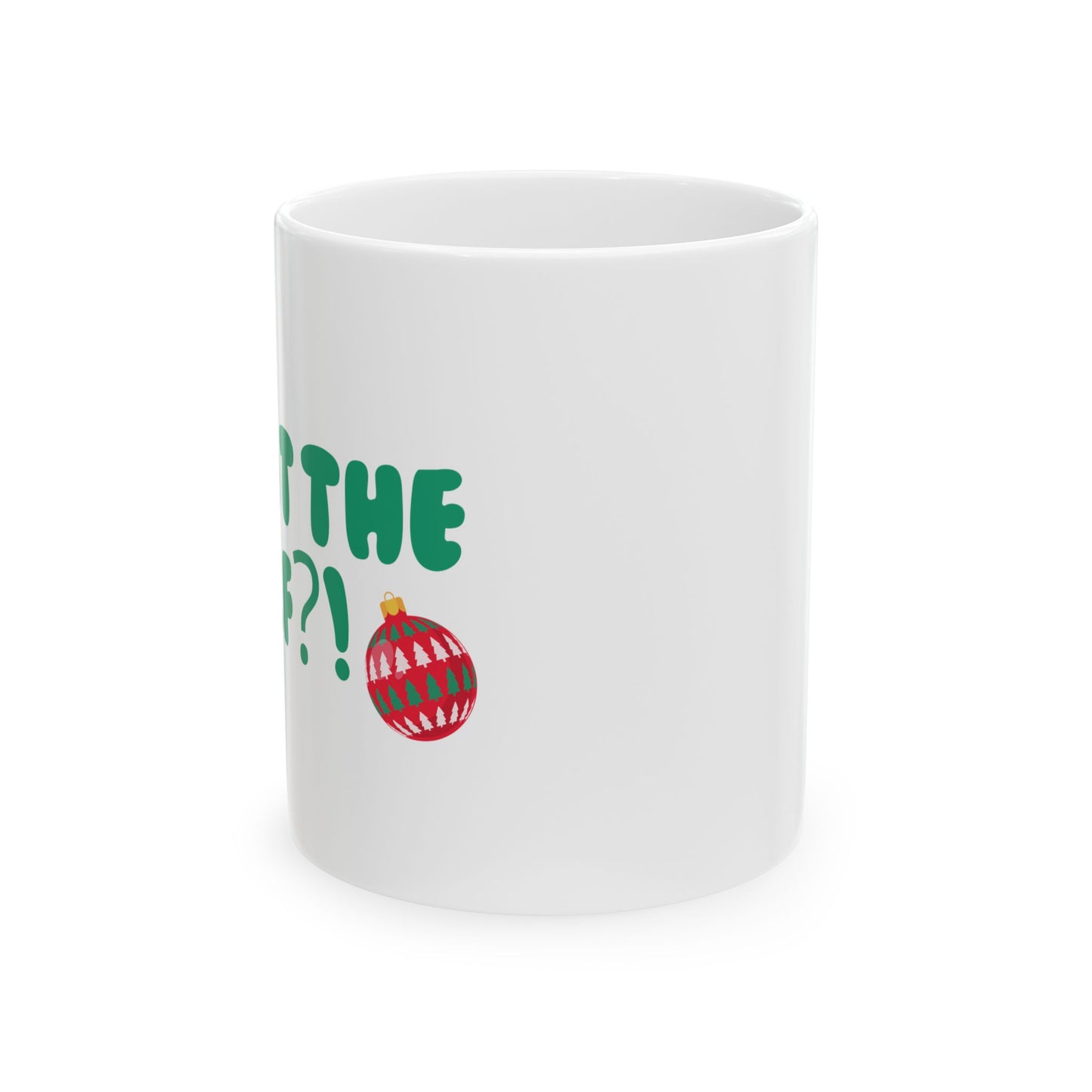 What the Elf?! Ceramic Mug 11oz - Shophippiesonly