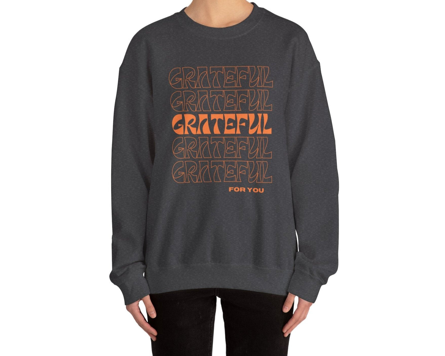 GRATEFUL for you Sweatshirt - Shophippiesonly